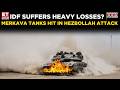 SHOCKING ATTACK! Hezbollah Blows Up Israeli Merkava Tanks, IDF Takes Heavy Hit | World News | ET Now