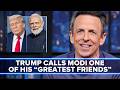 Trump Says Indian Prime Minister Modi Is One of His \