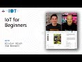 IoT Show: IoT for Beginners