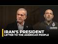 Iran’s president appeals to the American public amid ‘war of narratives’