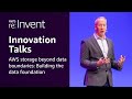 AWS re:Invent 2025 - AWS storage beyond data boundaries: Building the data foundation (INV215)