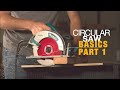 HOW TO USE A CIRCULAR SAW FOR BEGINNERS- PART 1