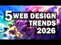5 Huge Web Design Trends in 2026