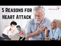 5 Reasons for Heart Attack - Dr. B M Hegde