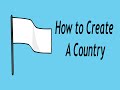 How to Create a Country