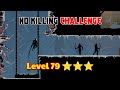 Ninja Arashi 2 - No Killing Challenge Level 79 | Vulpix Playz