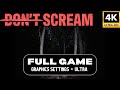 🔴 Don't Scream Full Campaign (PC) – 4K 60FPS Ultra Settings | No Commentary
