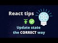 React tips: Update state the CORRECT way ✅