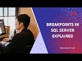 Breakpoints in SQL Server  Explained || Debug SQL code