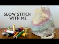 Slow stitch with me - I stitched with thrifted threads and it turned out amazing at the end!