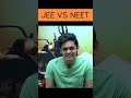 JEE VS NEET 🔥| Which is more tough to crack?| #iit #aiims