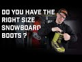 What Is The Proper Snowboard Boot Fit?