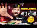 Commerce = बर्बादी👿
