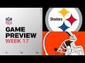 Pittsburgh Steelers vs Cleveland Browns | Week 17 Game Preview