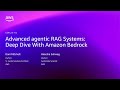 AWS re:Invent 2025 - Advanced agentic RAG Systems: Deep dive with Amazon Bedrock (AIM425)