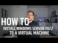 How to Install Windows Server 2022 on a Virtual Machine for Free