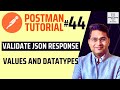 Postman Tutorial #44 - Validate JSON Response Values and Datatypes