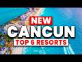 2026 | Top 6 BEST All Inclusive Resorts in Cancun Mexico