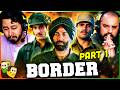 BORDER (Part 1) Movie Reaction! | Sunny Deol | Jackie Shroff | Akshaye Khanna | Suniel Shetty