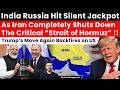 India Russia Hit Jackpot. Russia gains Windfall. India gets Russian Oil. Iran Shuts Hormuz Strait
