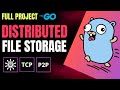 How To Build A Complete Distributed File Storage In Golang