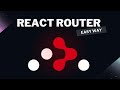 Master React Router in an easy way