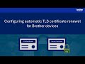 Configuring automatic TLS certificate renewal for Brother devices