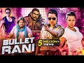 BULLET RANI | Full Action Movie | New (2025) Released South Indian Movie Dubbed In Hindi