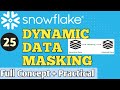 Dynamic Data Masking in snowflake | Full and partial data masking techniques #snowflake
