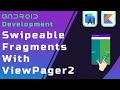 Swipeable Fragments With ViewPager2 - Beginner's Guide to Android App Development
