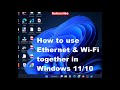 How to use Bridge connection / How to use Ethernet / Wi-Fi together at same time in Windows 11 / 10