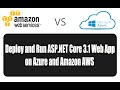 AWS vs Azure - Deploy and run ASP.NET Core 3.1 Web App to both Azure and AWS