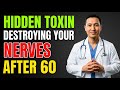 Doctors Reveal the Hidden Toxin Destroying Your Nerves After 60 | Dr. Ryan Mitchell