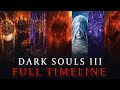 The COMPLETE Dark Souls 3 Timeline, Story \u0026 World Explained (Main Game + DLCs)
