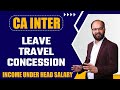Leave Travel Concession | Income Under the Head Salary | CA Inter Taxation Chapter - 4 | ICAI