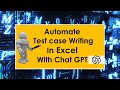 Automate Test case Writing In Excel Using Chat GPT