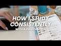 How I study consistently with a full-time job (\u0026 a side hustle) ✨ #arinoyume
