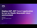 Deploy ASP .NET Core 6 application to run on AWS Elastic Beanstalk Linux environment