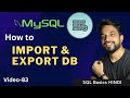 Video - 83 | MySQL - How to IMPORT and EXPORT Database | DB Backup Hindi