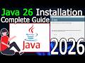 How to Install Java 26 on Windows 10/11 [ 2026 Update ] with JAVA_HOME Java JDK 26 | Complete Guide