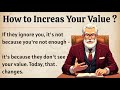 How to Increase Your Value ? || Learn English Through Motivational Lessons 🔥 || Improve Your English