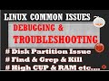 Debugging \u0026 Troubleshooting in Linux || Linux most common issues with solution