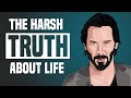 10 Brutal Truths About Life No One Wants to Admit