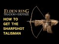 ELDEN RING DLC How to Get the Sharpshot Talisman
