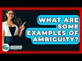 What Are Some Examples Of Ambiguity? - The Language Library