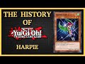 THE HISTORY OF YU-GI-OH! - HARPIE ARCHETYPE