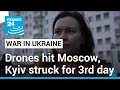 Attack drones hit Moscow as Kyiv struck for third day • FRANCE 24 English