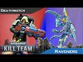 Deathwatch vs Raveners: Warhammer 40k Kill Team Battle Report