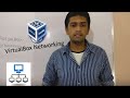 Session 3 : VirtualBox Networking (NAT \u0026 Port Forwarding, Bridged, Internal, Host-Only)