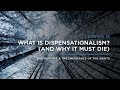 What is Dispensationalism? (And Why it Must Die) // THE RAPTURE \u0026 ENDURANCE OF THE SAINTS